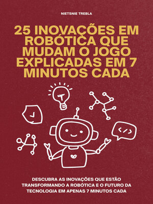 cover image of 25 Inovações em Robótica que Mudam o Jogo Explicadas em 7 Minutos Cada